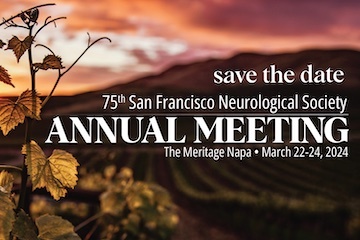 Save the date. 75th San Francisco Neurological Society Annual Meeting. The Meritage Resort. March 22-24,2024.